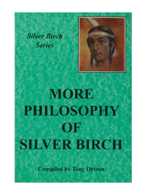 Silver Birch Series - More Philosophy of Silver Birch