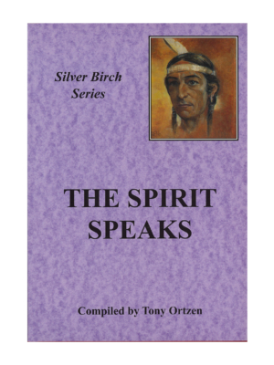 Silver Birch Series - The Spirit Speaks