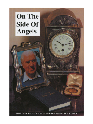 On The Side Of Angels - Gordon Higginson's Life Story