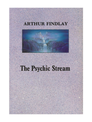 Arthur Findlay - The Psychic Stream