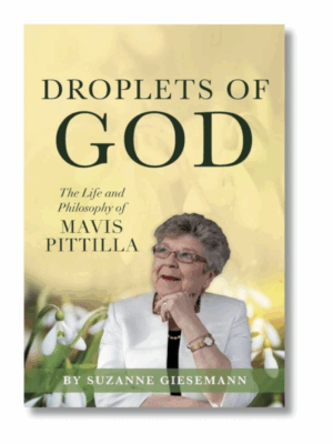 Droplets of God: The Life and Philosophy of Mavis Pittilla