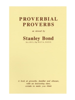 Proverbial Proverbs as viewed by Stanley Bond