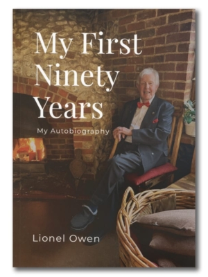 My First Ninety Years, My Autobiography - Lionel Owen