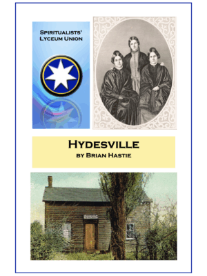 Hydesville by Brian Hastie - A Lyceum Publication