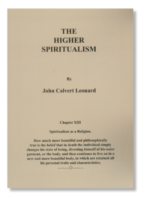 The Higher Spiritualism by John Calvert Leonard